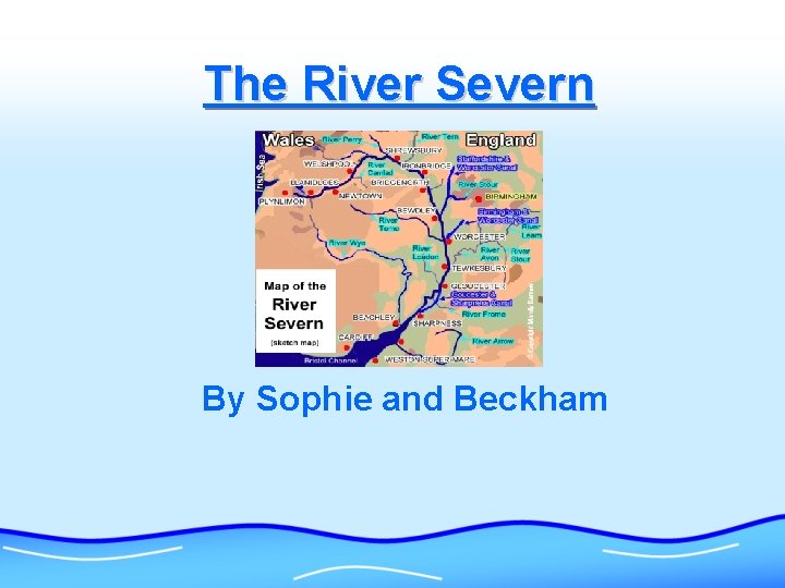 The River Severn By Sophie and Beckham 