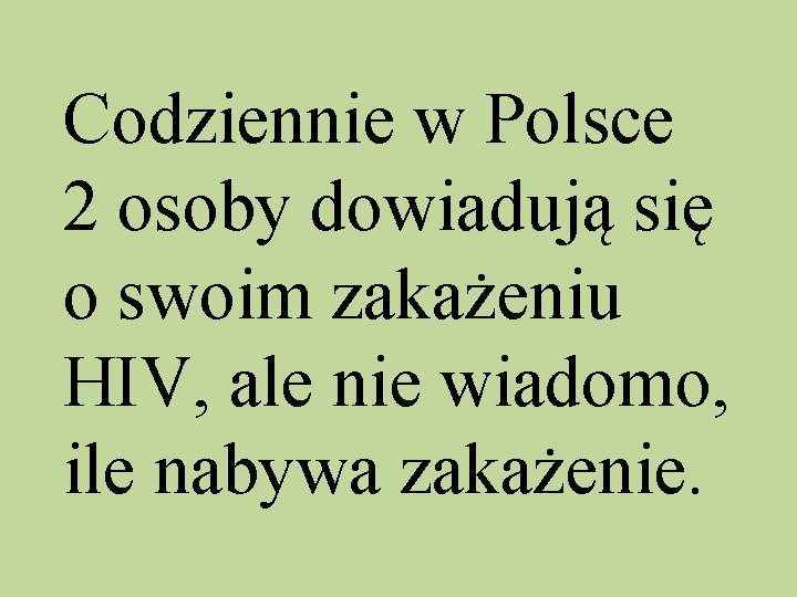 Codziennie w Polsce 2 osoby dowiadują się o swoim zakażeniu HIV, ale nie wiadomo,