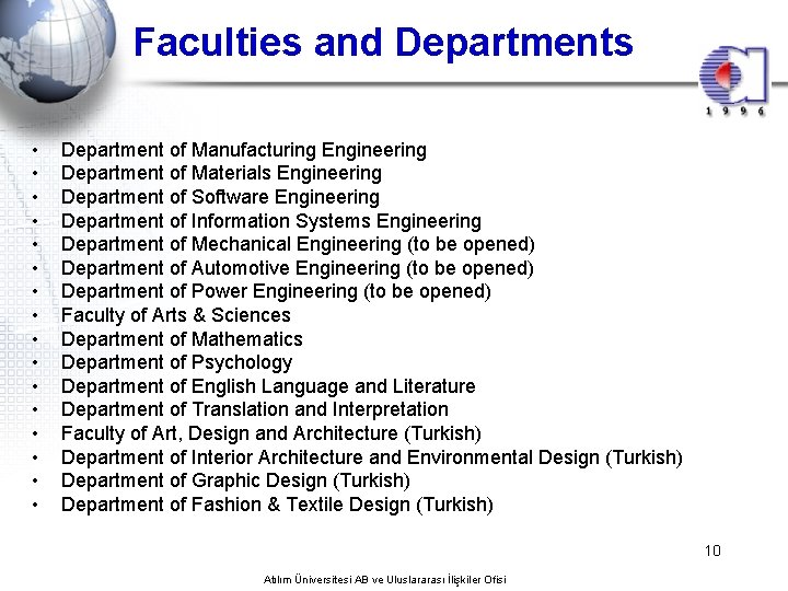 Faculties and Departments • • • • Department of Manufacturing Engineering Department of Materials