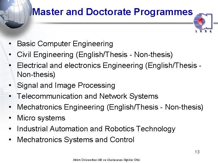 Master and Doctorate Programmes • Basic Computer Engineering • Civil Engineering (English/Thesis - Non-thesis)