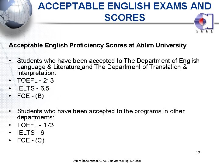 ACCEPTABLE ENGLISH EXAMS AND SCORES Acceptable English Proficiency Scores at Atılım University • Students