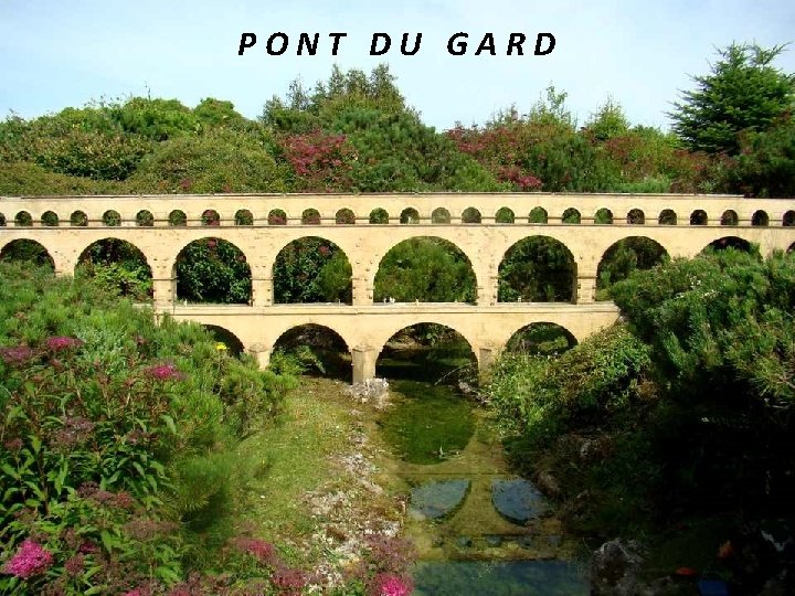 PONT DU GARD LOURDES 