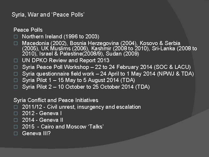 Syria, War and ‘Peace Polls’ Peace Polls � Northern Ireland (1996 to 2003) �