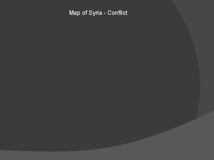 Map of Syria - Conflict 