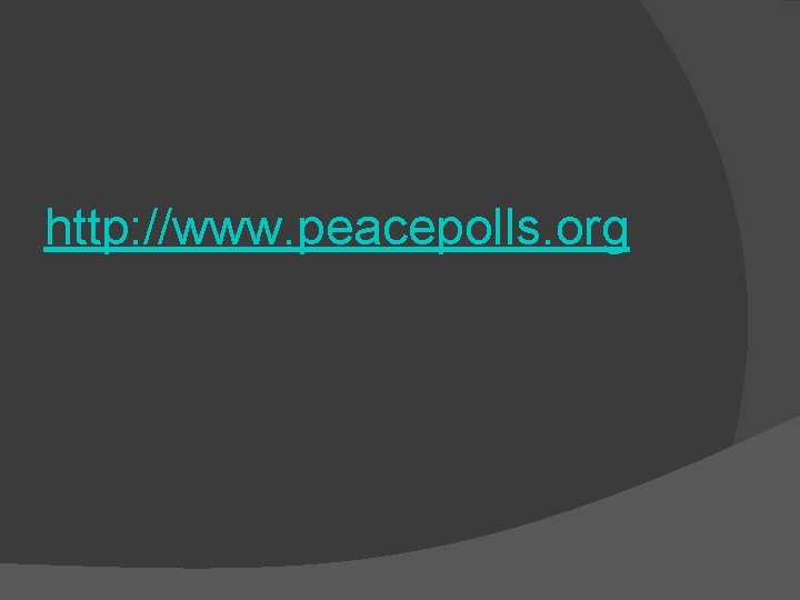 http: //www. peacepolls. org 