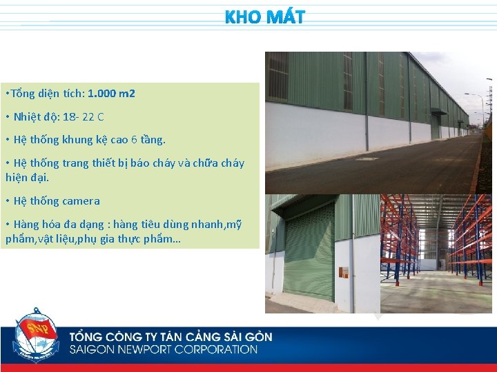 KHO MÁT • Tổng diện tích: 1. 000 m 2 • Nhiệt độ: 18
