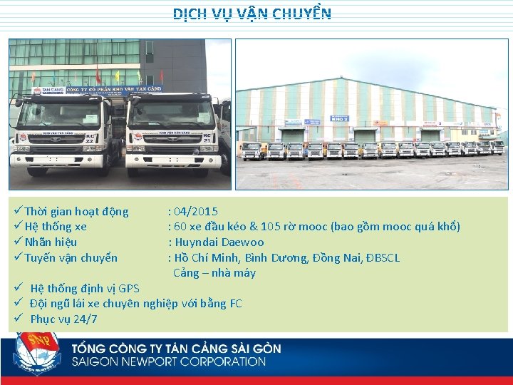 DỊCH VỤ VẬN CHUYỂN üThời gian hoạt động üHệ thống xe üNhãn hiệu üTuyến