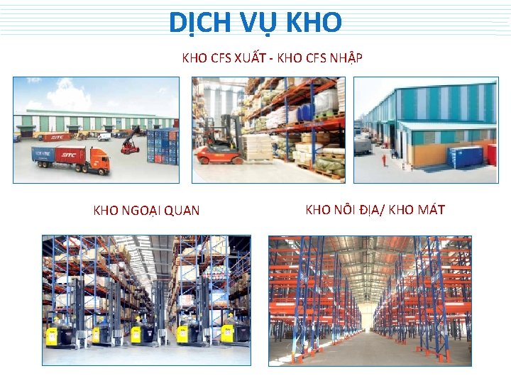 DỊCH VỤ KHO CFS XUẤT - KHO CFS NHẬP KHO NGOẠI QUAN KHO NÔI