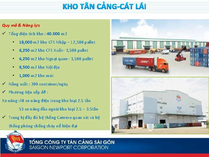 KHO T N CẢNG-CÁT LÁI Quy mô & Năng lực ü Tổng diện tích