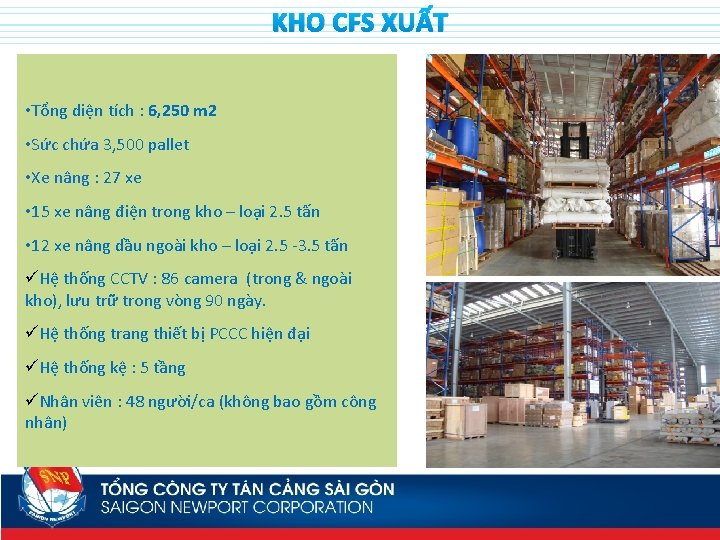 KHO CFS XUẤT • Tổng diện tích : 6, 250 m 2 • Sức