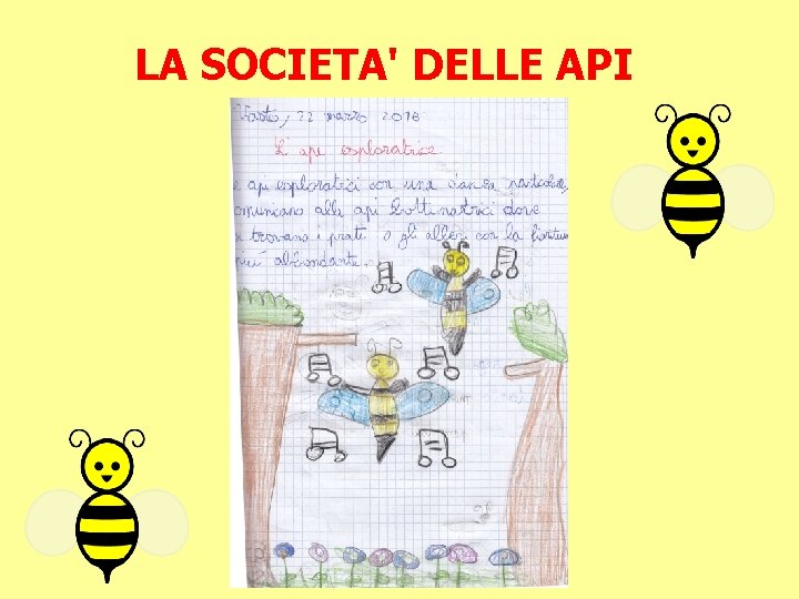 LA SOCIETA' DELLE API 