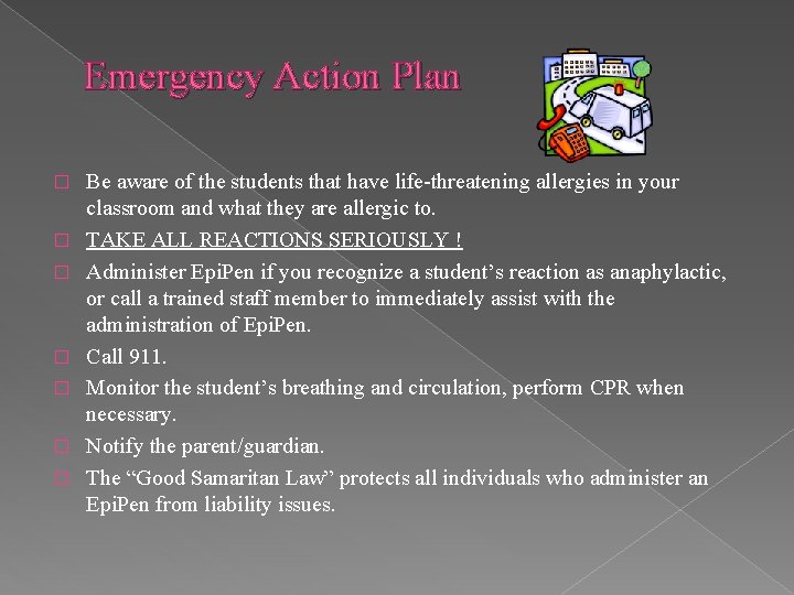 Emergency Action Plan � � � � Be aware of the students that have