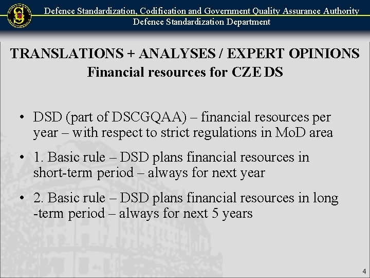 Defence Standardization, Codification and Government Quality Assurance Authority Defence Standardization Department TRANSLATIONS + ANALYSES Defence Standardization, Codification and Government Quality Assurance Authority Defence Standardization Department TRANSLATIONS + ANALYSES