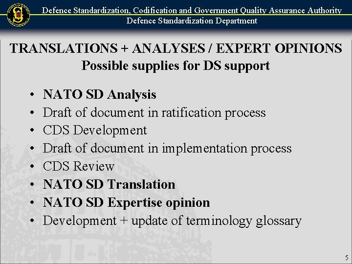 Defence Standardization, Codification and Government Quality Assurance Authority Defence Standardization Department TRANSLATIONS + ANALYSES Defence Standardization, Codification and Government Quality Assurance Authority Defence Standardization Department TRANSLATIONS + ANALYSES