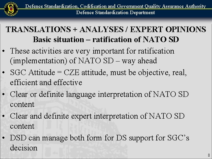 Defence Standardization, Codification and Government Quality Assurance Authority Defence Standardization Department TRANSLATIONS + ANALYSES Defence Standardization, Codification and Government Quality Assurance Authority Defence Standardization Department TRANSLATIONS + ANALYSES
