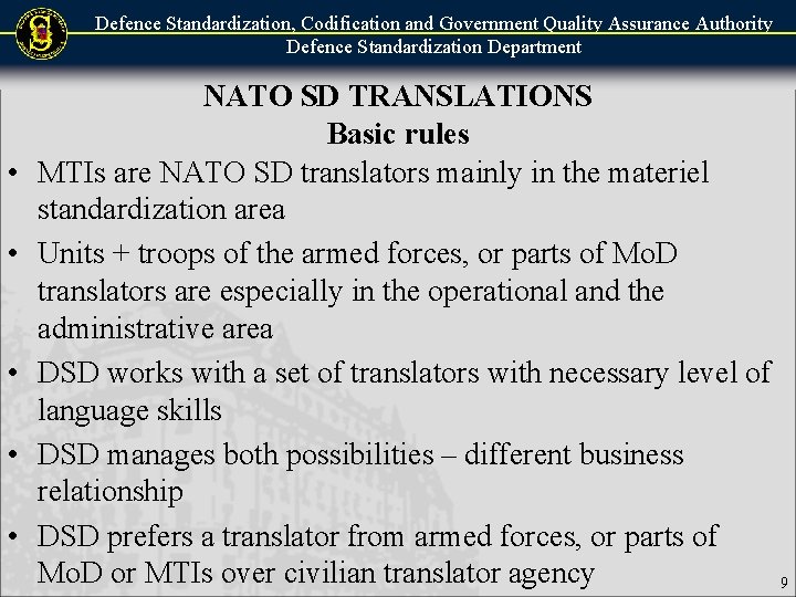 Defence Standardization, Codification and Government Quality Assurance Authority Defence Standardization Department • • • Defence Standardization, Codification and Government Quality Assurance Authority Defence Standardization Department • • •