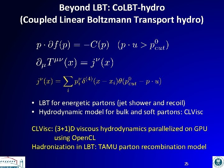 Beyond LBT: Co. LBT-hydro (Coupled Linear Boltzmann Transport hydro) • LBT for energetic partons