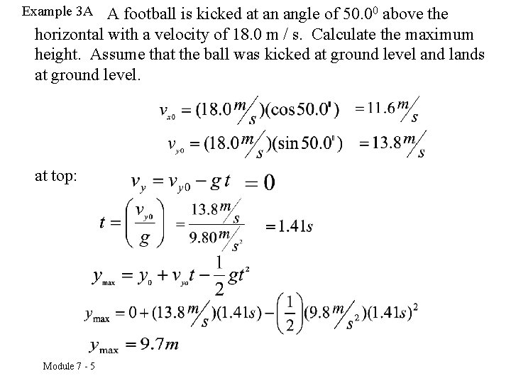 Example 3 A A football is kicked at an angle of 50. 00 above