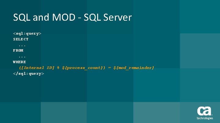 SQL and MOD - SQL Server <sql: query> SELECT. . . FROM. . .