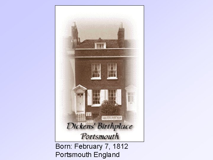 Born: February 7, 1812 Portsmouth England 