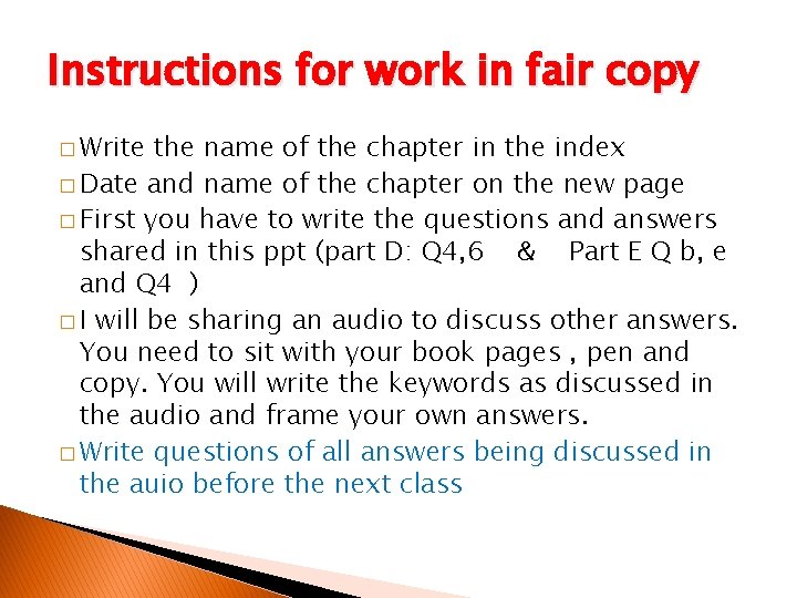 Instructions for work in fair copy � Write the name of the chapter in