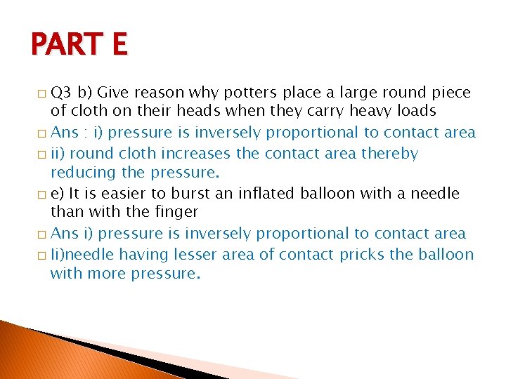 PART E Q 3 b) Give reason why potters place a large round piece PART E Q 3 b) Give reason why potters place a large round piece