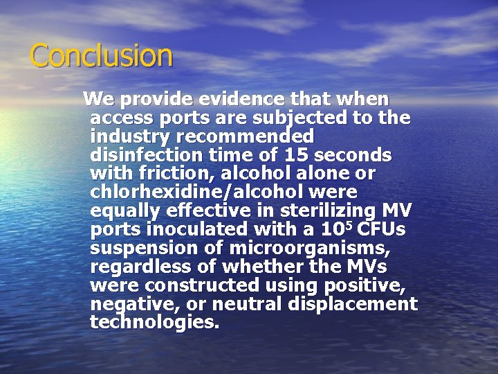 Conclusion We provide evidence that when access ports are subjected to the industry recommended Conclusion We provide evidence that when access ports are subjected to the industry recommended