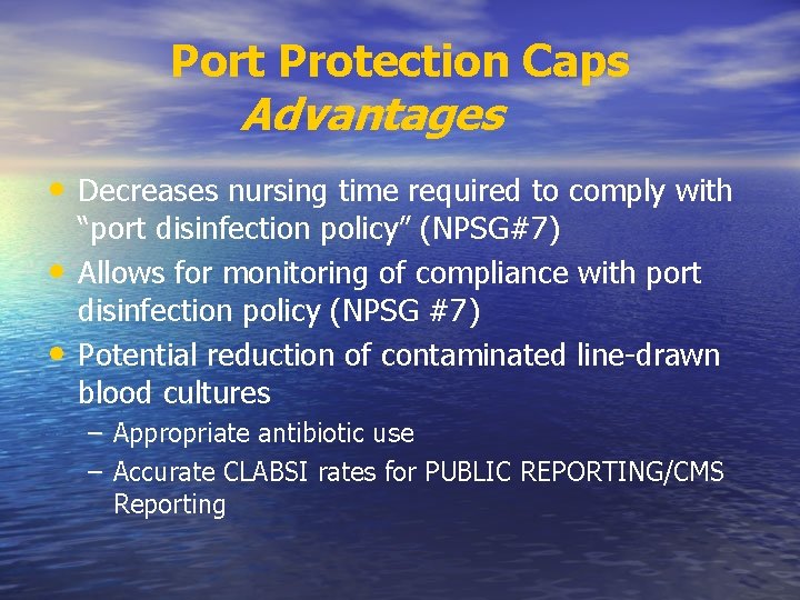 Port Protection Caps Advantages • Decreases nursing time required to comply with • • Port Protection Caps Advantages • Decreases nursing time required to comply with • •