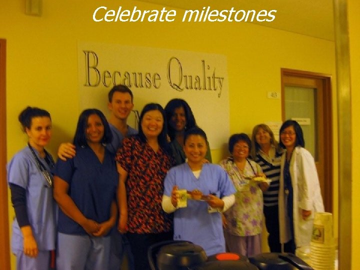 Celebrate milestones Celebrate milestones