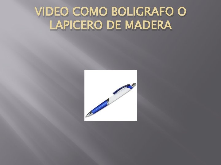 VIDEO COMO BOLIGRAFO O LAPICERO DE MADERA 