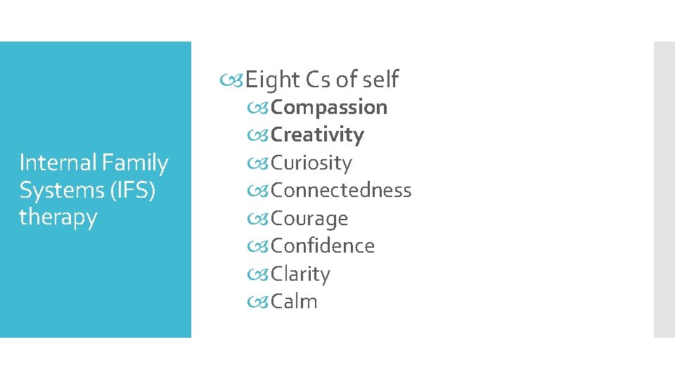  Eight Cs of self Internal Family Systems (IFS) therapy Compassion Creativity Curiosity Connectedness