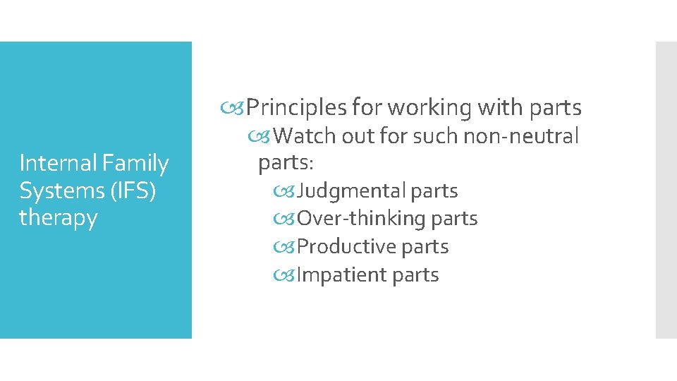  Principles for working with parts Internal Family Systems (IFS) therapy Watch out for