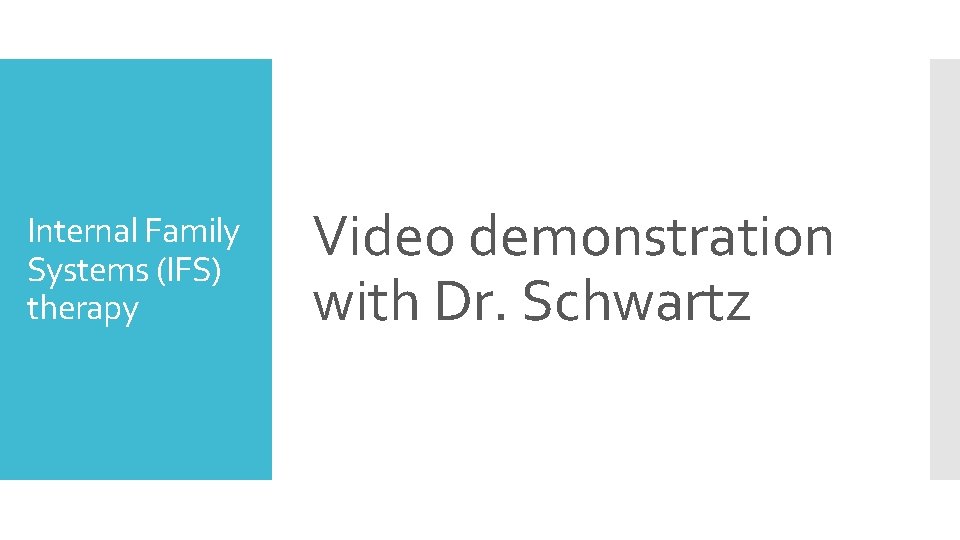 Internal Family Systems (IFS) therapy Video demonstration with Dr. Schwartz 