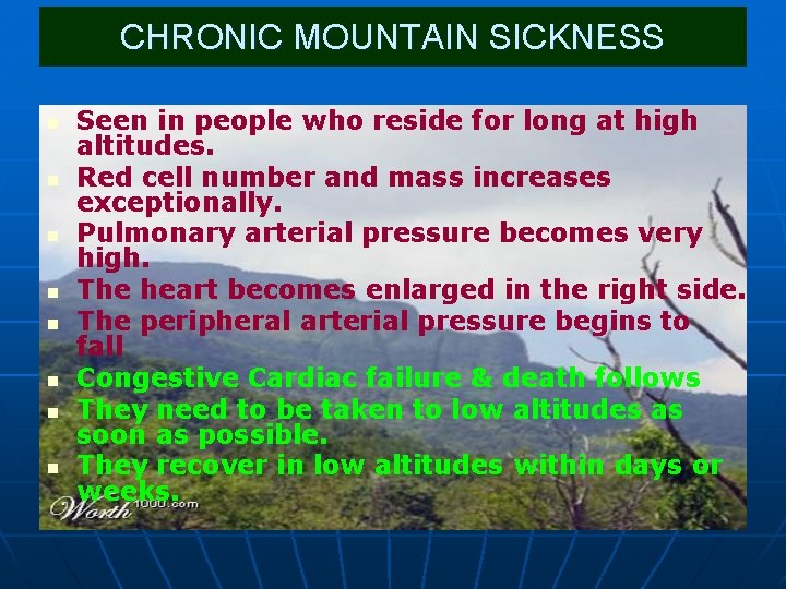 CHRONIC MOUNTAIN SICKNESS n n n n Seen in people who reside for long