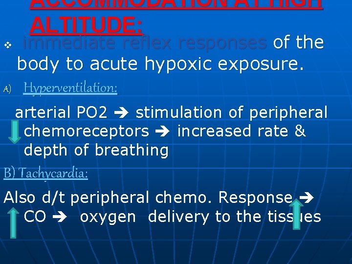 ACCOMMODATION AT HIGH ALTITUDE: immediate reflex responses of the body to acute hypoxic exposure.