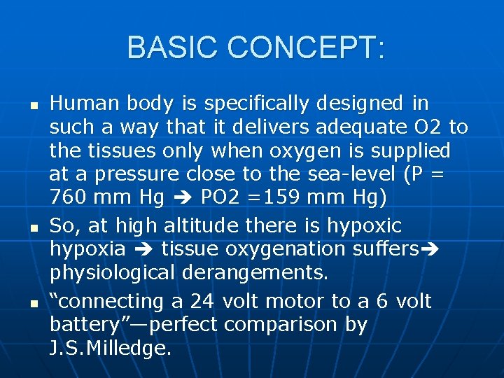 BASIC CONCEPT: n n n Human body is specifically designed in such a way