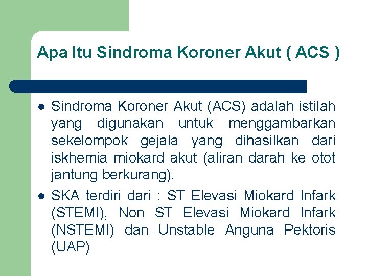 Apa Itu Sindroma Koroner Akut ( ACS ) l l Sindroma Koroner Akut (ACS)