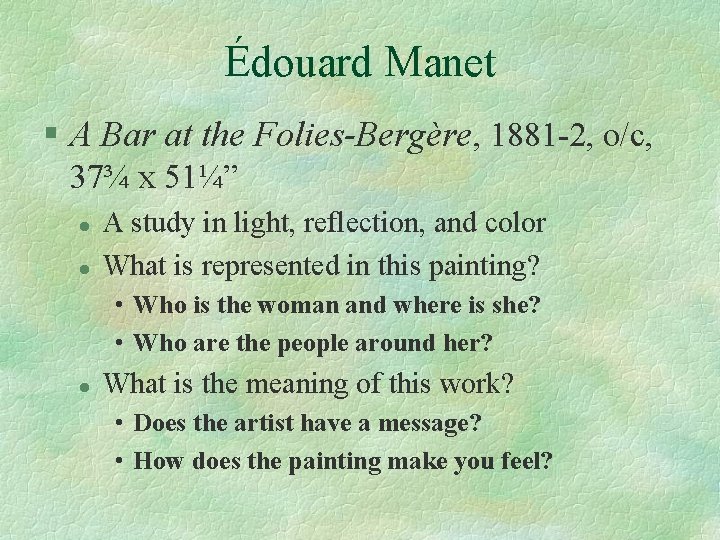 Édouard Manet § A Bar at the Folies-Bergère, 1881 -2, o/c, 37¾ x 51¼”