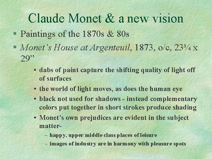 Claude Monet & a new vision § Paintings of the 1870 s & 80