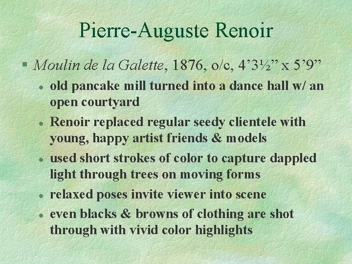 Pierre-Auguste Renoir § Moulin de la Galette, 1876, o/c, 4’ 3½” x 5’ 9”