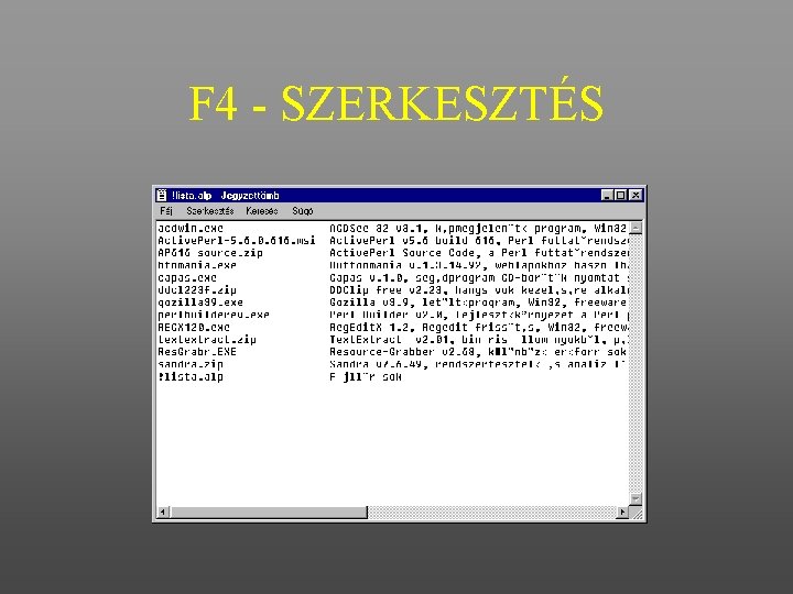 F 4 - SZERKESZTÉS 