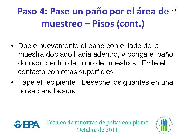 Paso 4: Pase un paño por el área de muestreo – Pisos (cont. )