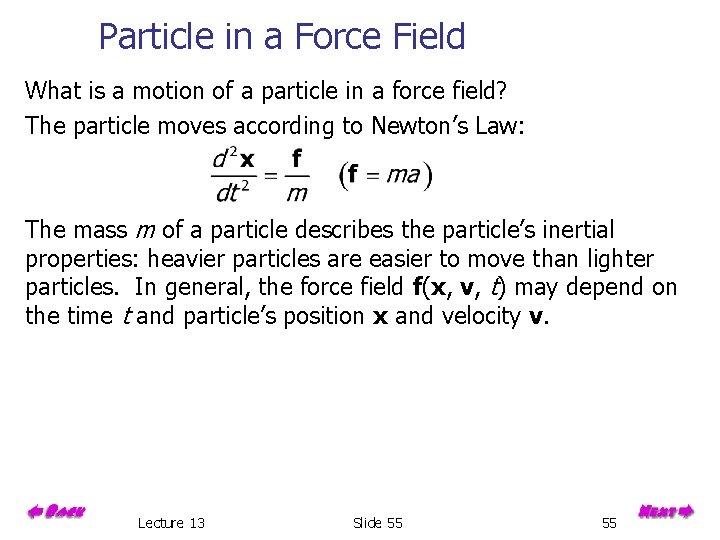 Particle in a Force Field What is a motion of a particle in a