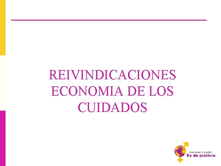 REIVINDICACIONES ECONOMIA DE LOS CUIDADOS 