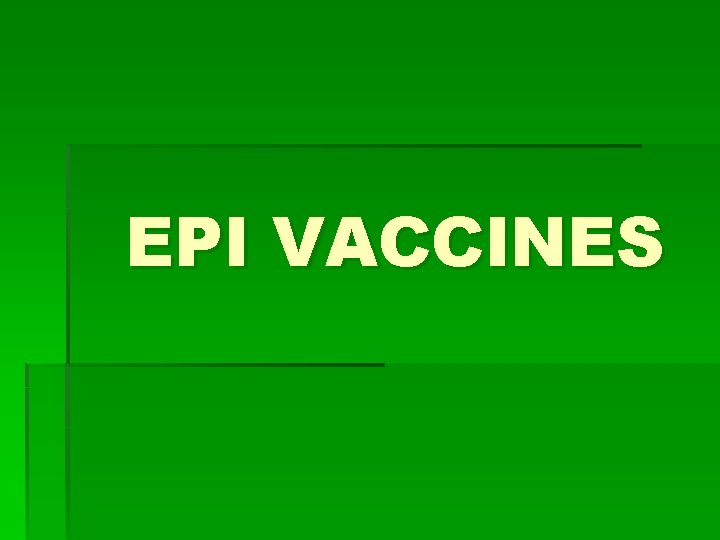 EPI VACCINES 