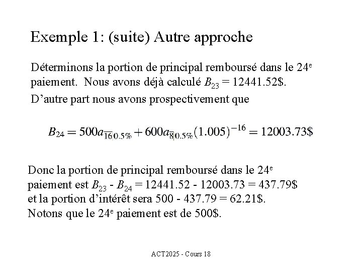 Exemple 1: (suite) Autre approche Déterminons la portion de principal remboursé dans le 24