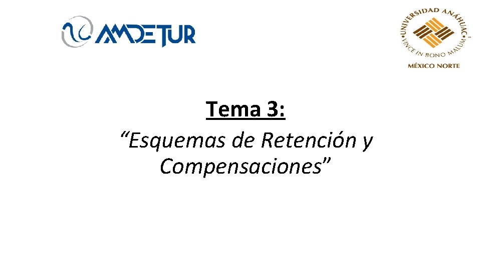 Tema 3: “Esquemas de Retención y Compensaciones” 
