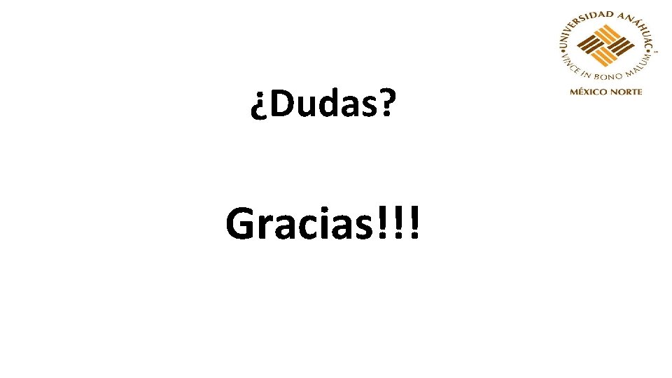 ¿Dudas? Gracias!!! 