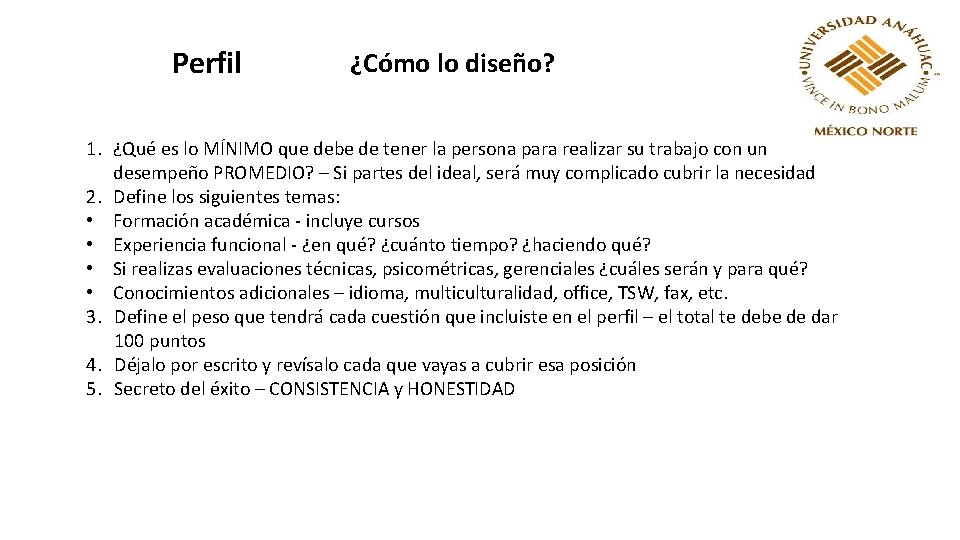Perfil ¿Cómo lo diseño? 1. ¿Qué es lo MÍNIMO que debe de tener la