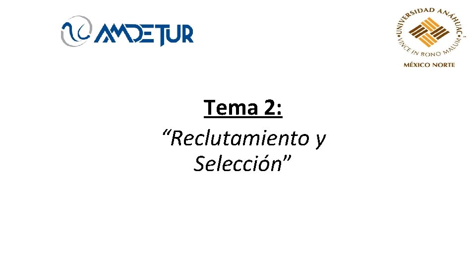 Tema 2: “Reclutamiento y Selección” 